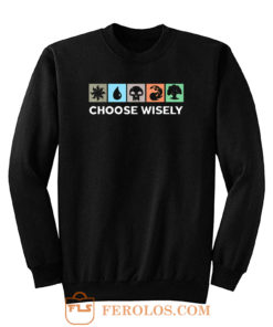 Choose Wisely Vintage Sweatshirt