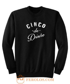 Cinco De Dinko Sweatshirt