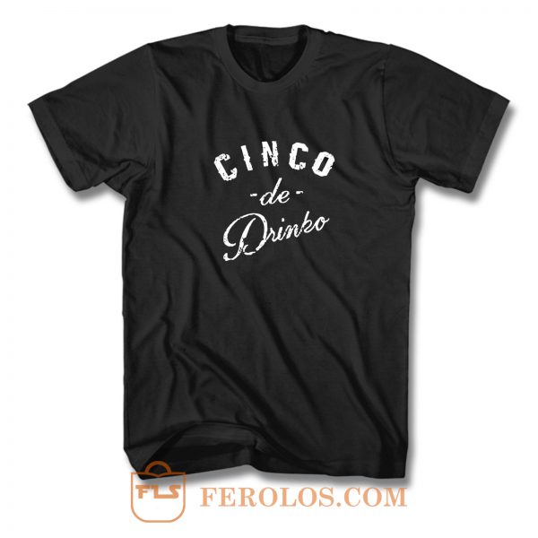 Cinco De Dinko T Shirt