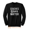 Coaches Wives Matters Sweatshirt