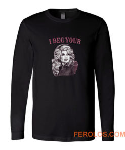 Dolly Vintage I Beg Your Parton Long Sleeve