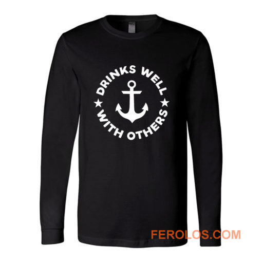 Drinks Well With Others Long Sleeve