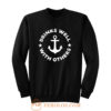Drinks Well With Others Sweatshirt