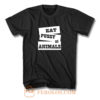 Eat Pussy Not Animals T Shirt