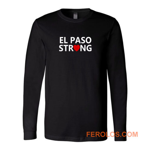 El Paso Texas Strong Long Sleeve