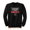 Everthing Happens For A Reason Sweatshirt