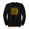 Fantasy Football Matters Sweatshirt