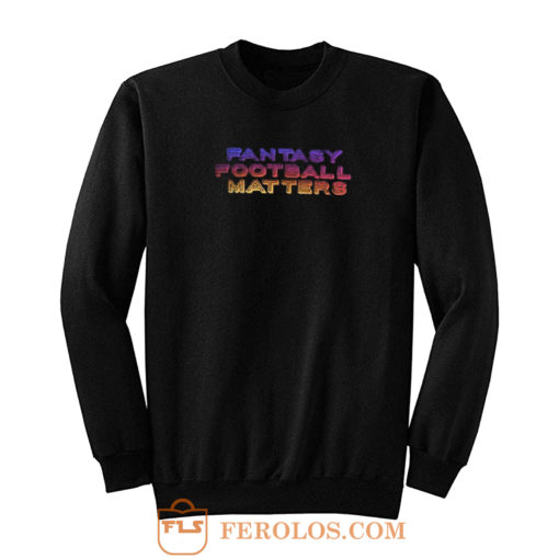 Fantasyfootbal Matters Vintage Sweatshirt