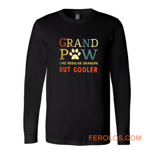 Grand Pow Like Regular Grandpa But Cooler Long Sleeve