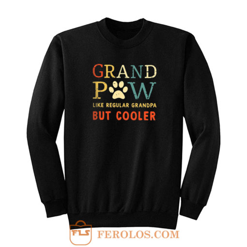 Grand Pow Like Regular Grandpa But Cooler Sweatshirt