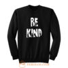 Hand Fingers Be Kind Sweatshirt