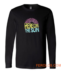Here Comes The Sun Long Sleeve