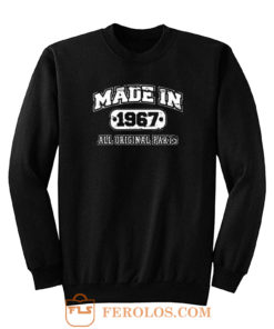 Made In 1967 Sarcastic Sweatshirt