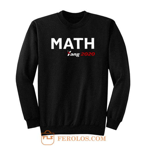 Math Yang For President 2020 Sweatshirt