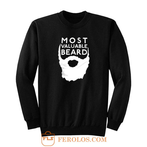Most Valuable Beard Sweatshirt