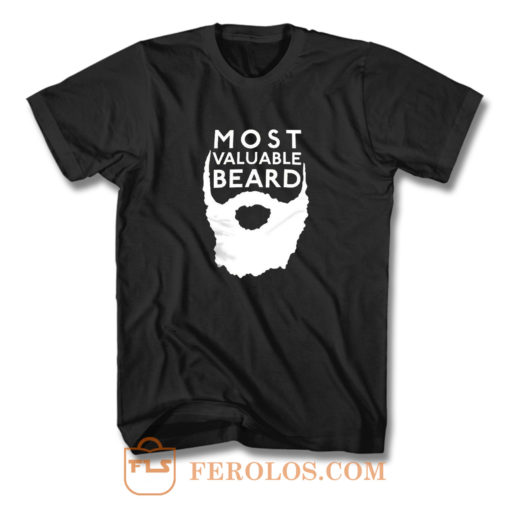 Most Valuable Beard T Shirt