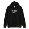 My Wife Is Psychotic Sarcastic Cool Hoodie