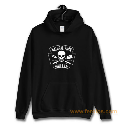 Natural Born Skull Griller Low And Slow Hoodie