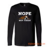 Nope Not Today Funny Cute Bulldog Vintage Long Sleeve