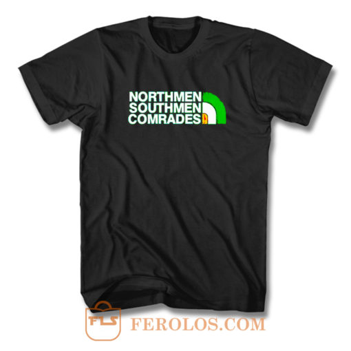 Northman Southman Comrades Celtic Fc Fan T Shirt