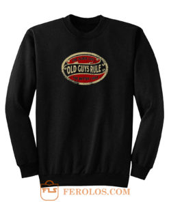 Old Guys Rule Sweatshirt