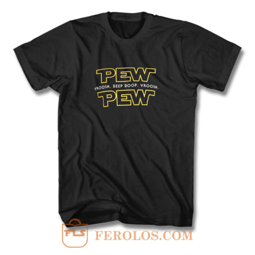 Pew Pew T Shirt