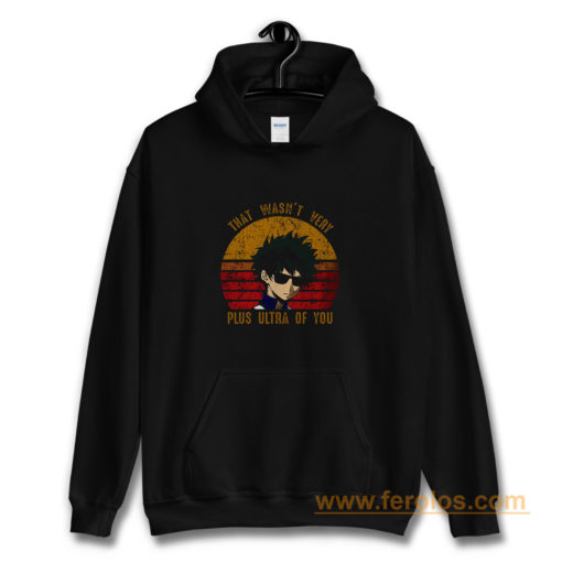 Plus Ultra Of You Boku No Hero Academia Hoodie