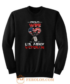 Proud Wife Of A Us Army Veteran Sweatshirt