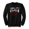 Split Happens Sweatshirt
