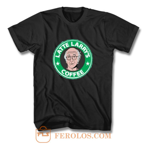 Starbucks Latte Larrys Parody T Shirt