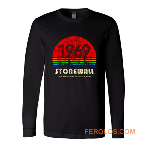 Stonewall 1969 The First Pride Was A Riot Long Sleeve