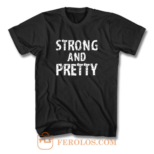 Strong And Pretty Funny Strongman Workout Gym T Shirt