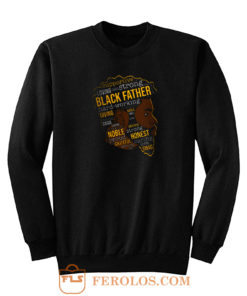 Supportive Loving Black Father Sweatshirt