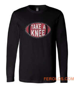 Take A Knee Long Sleeve