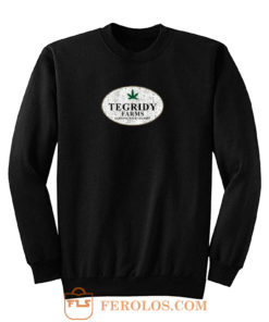 Tegridy Farms Sweatshirt