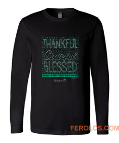 Thankful Grateful Blessed Long Sleeve