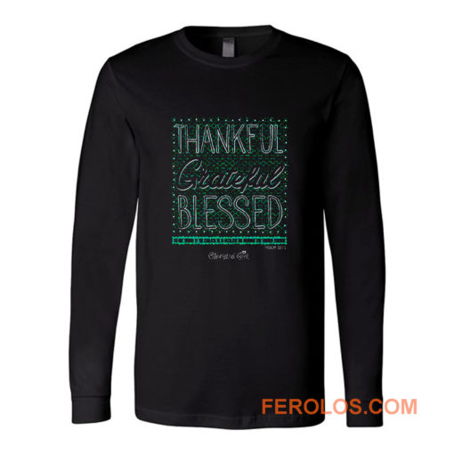 Thankful Grateful Blessed Long Sleeve