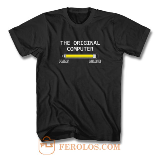 The Original Computer Pencil T Shirt