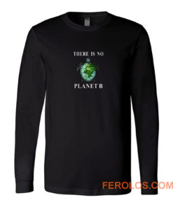 There Is No Planet B Turtle Long Sleeve