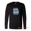 This Is What A Cool Dad Long Sleeve