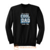 This Is What A Cool Dad Sweatshirt