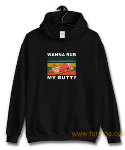 Wanna Rub My Butt Vintage Hoodie