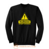 Warning Im Not Listening Sweatshirt