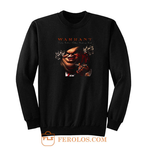 Warrant Dirty Rotten Sweatshirt