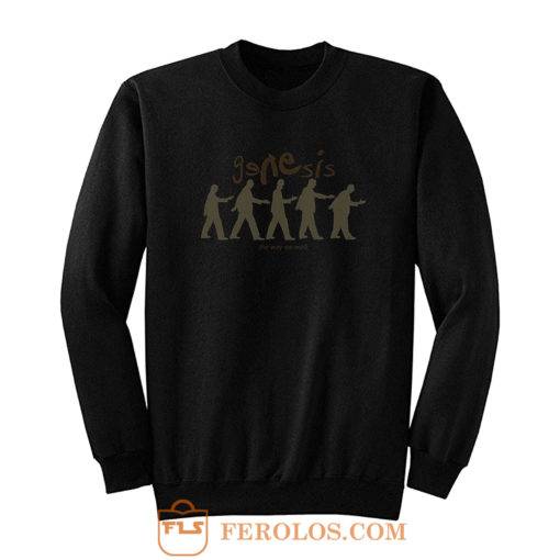 Way We Walk Genesis Band Sweatshirt