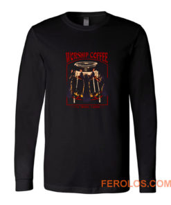 Worship Coffee Long Sleeve