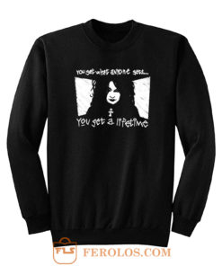 You Get A Lifetime Death Sandman Sweatshirt