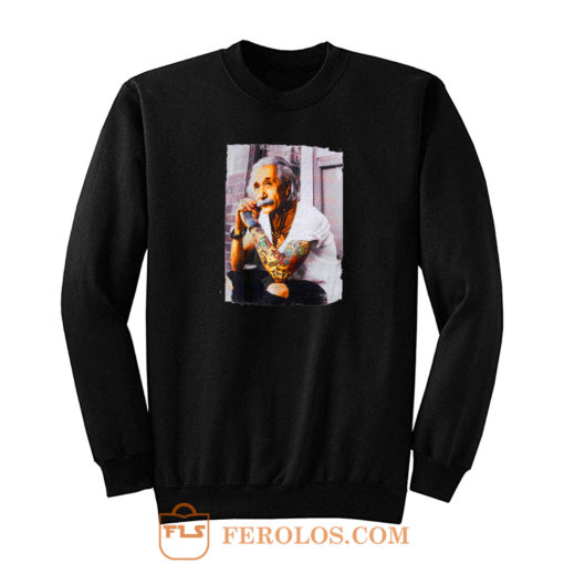 Young Albert Tattoo Einstein Sweatshirt