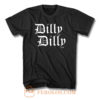 Dilly Dilly T Shirt