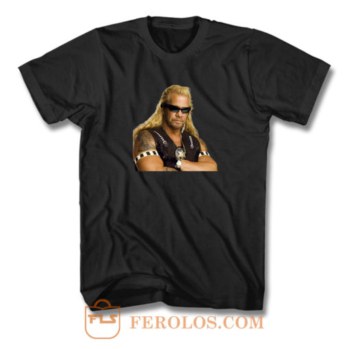 Dog the Bounty Hunter T Shirt